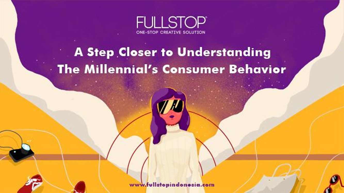 A Step Closer to Understanding The Millenial’s Consumer Behaviour